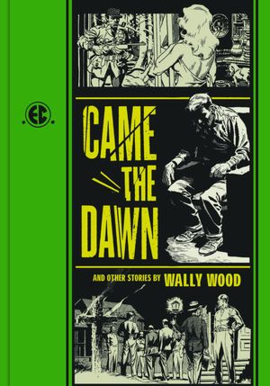 Came the Dawn and Other Stories by Wallace Wood.jpg