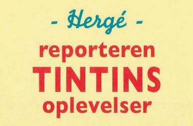 Herge Reporteren Tintins oplevelser.jpg