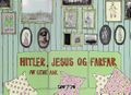 Hitler Jesus og farfar 1oplag.jpg